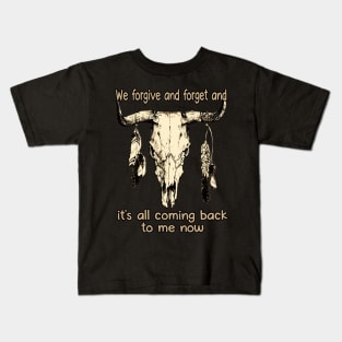 We forgive and forget and it's all coming back to me now Cow Skull Graphic Feathers Musics Kids T-Shirt